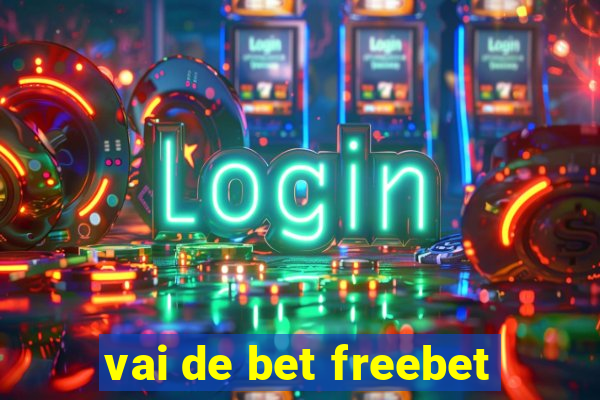 vai de bet freebet